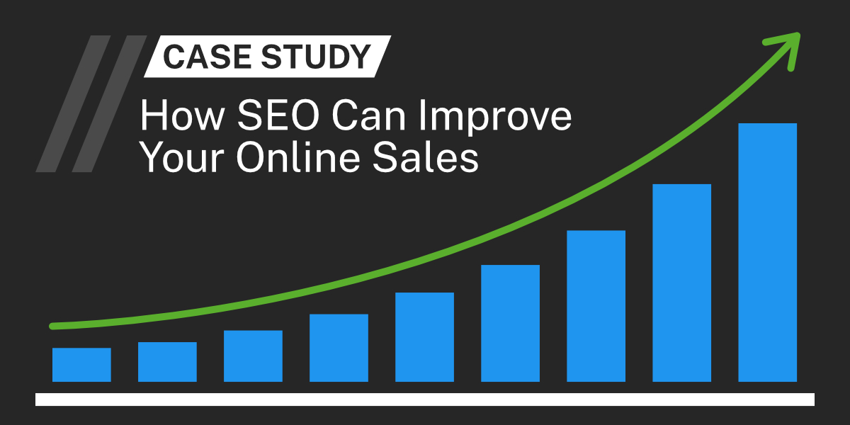 Case Study: How SEO Can Improve Your Online Sales | MWS